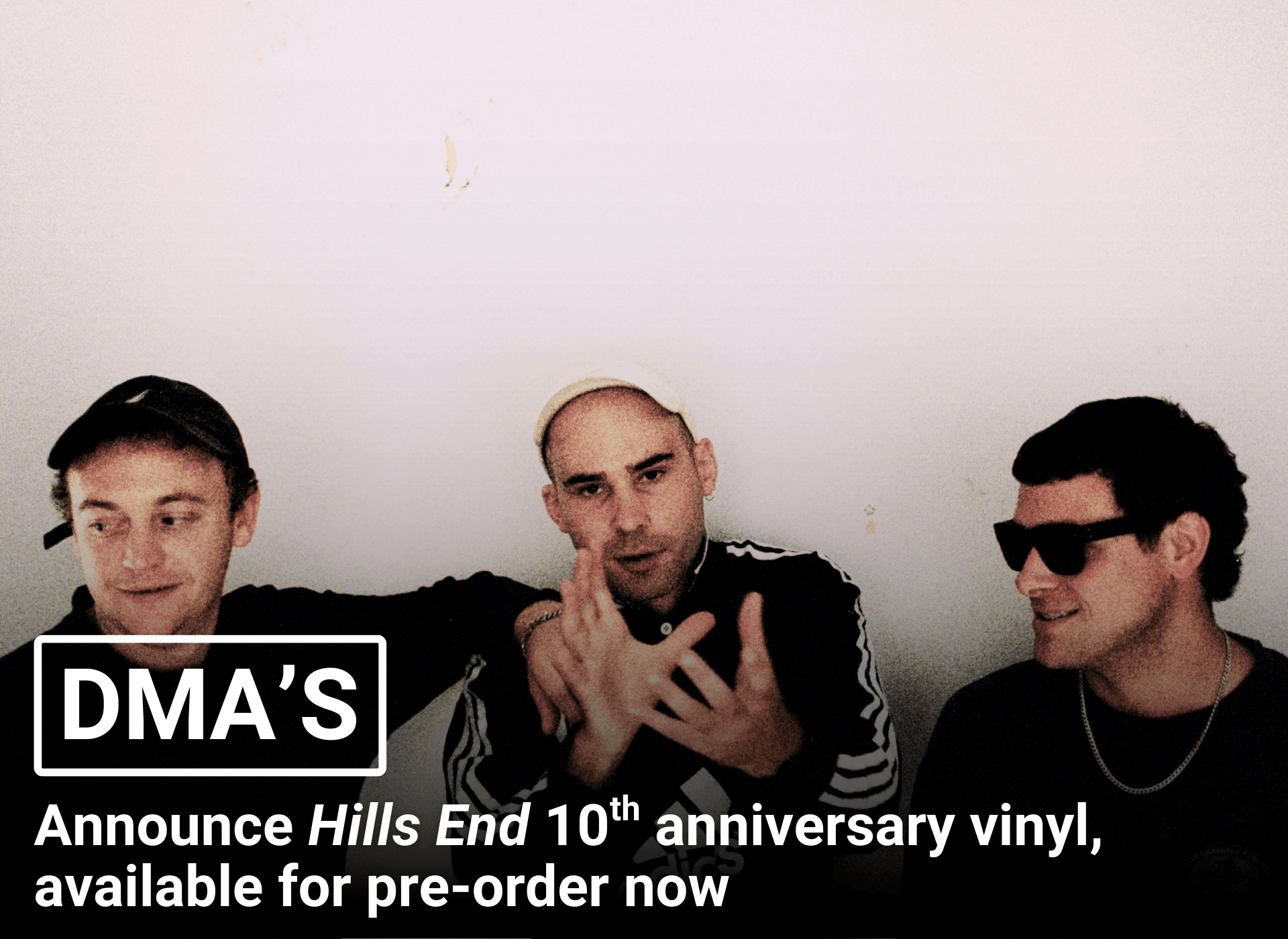 DMA'S | Announce Hills End 10th anniversary vinyl, available for pre-order now